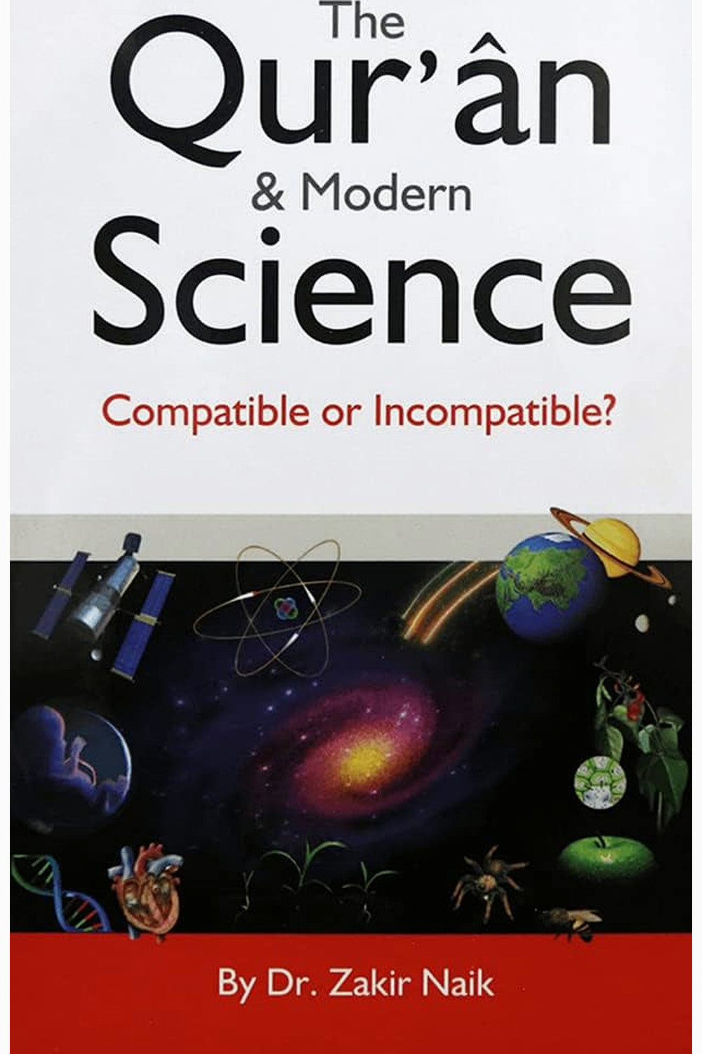 The Quran and Modern Science by Zakir Naik
