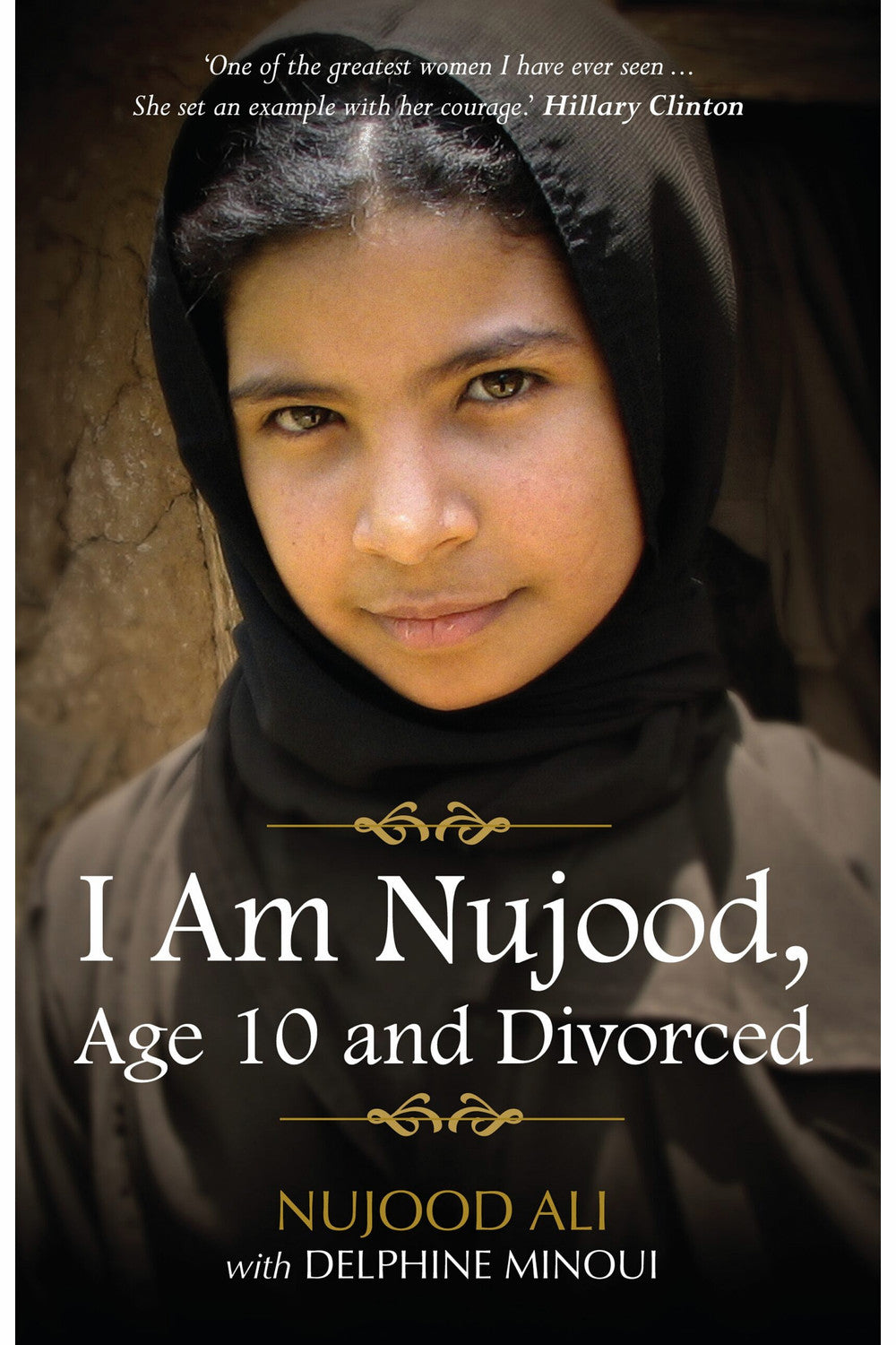 I Am Nujood, Age 10 and Divorced by Nujood Ali