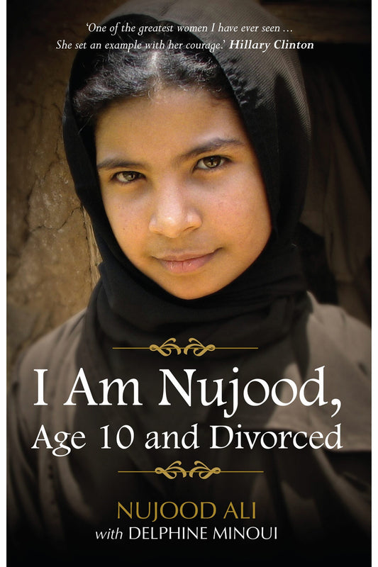 I Am Nujood, Age 10 and Divorced by Nujood Ali