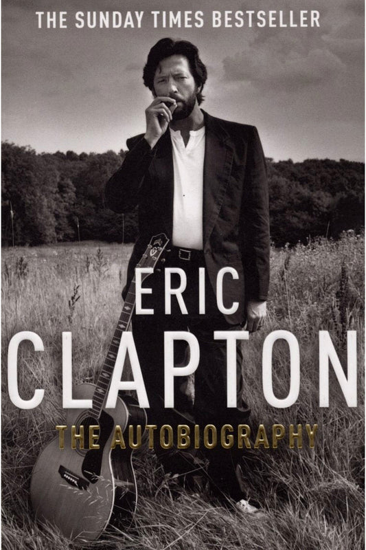 Clapton: The Autobiography by Eric Clapton