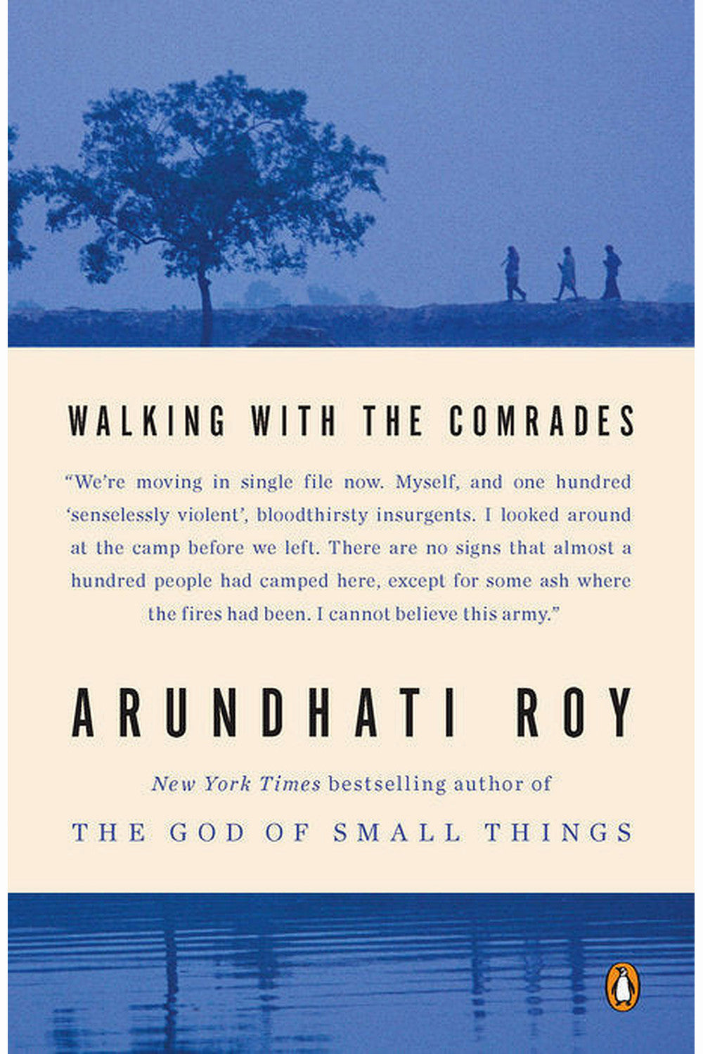 Walking with the Comrades by Arundhati Roy
