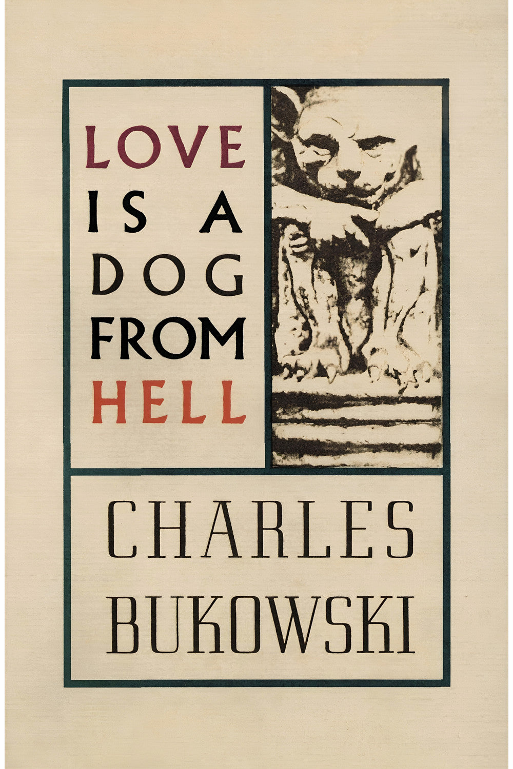 Love Is a Dog from Hell by Charles Bukowski