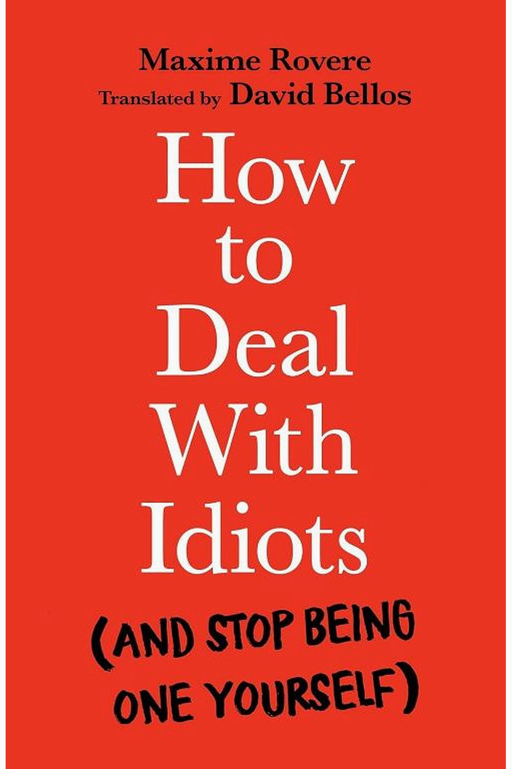 How to Deal with Idiots by Maxime Rovere