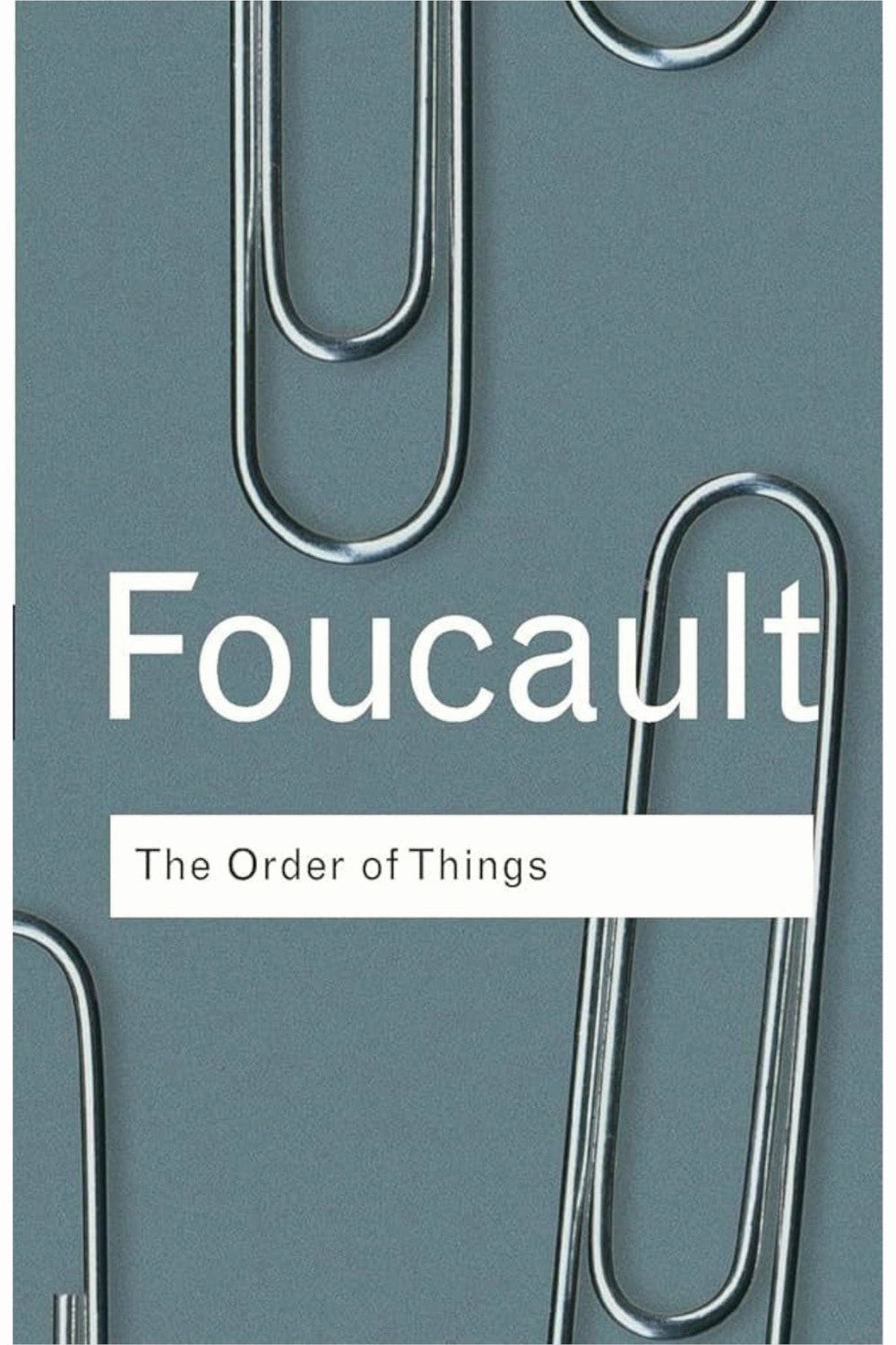 The Order of Things by Michel Foucault
