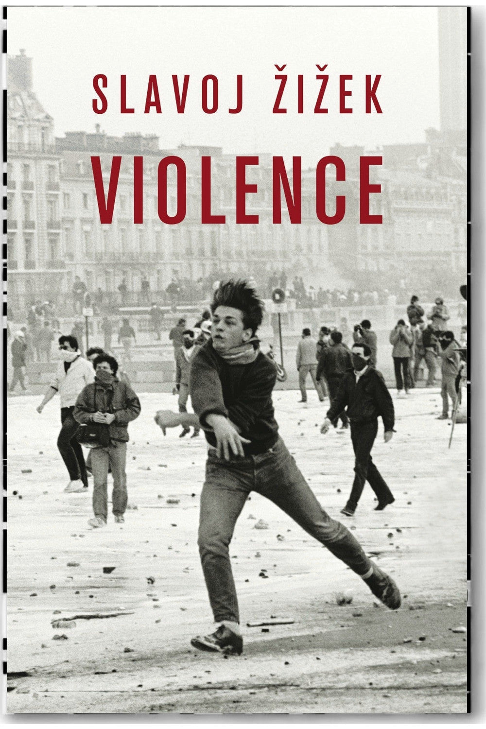 Violence: Six Sideways Reflections by Slavoj Zizek