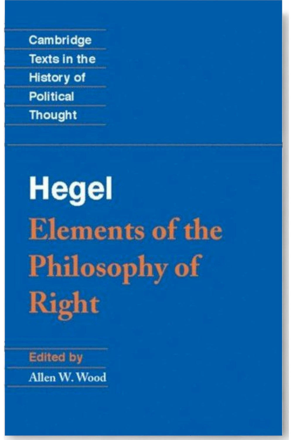 Elements of the Philosophy of Right by Georg W. F. Hegel