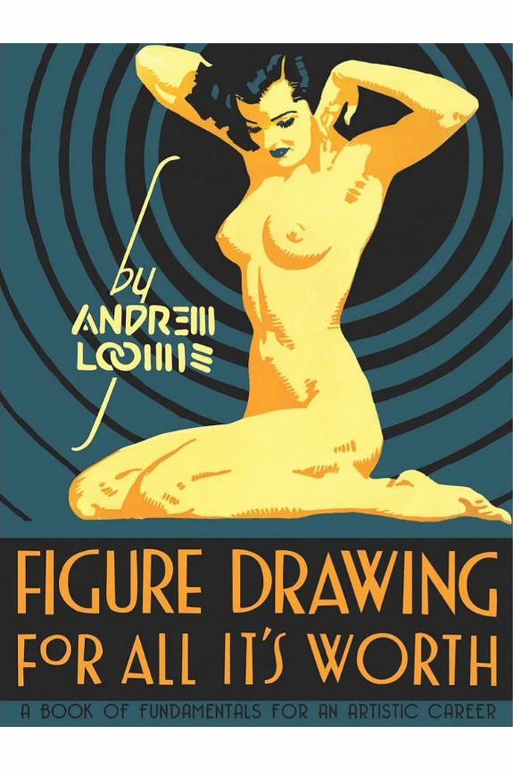 Figure Drawing for All It's Worth by Andrew Loomis
