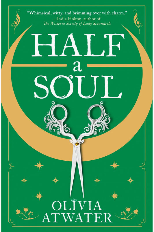 Half a Soul by Olivia Atwater