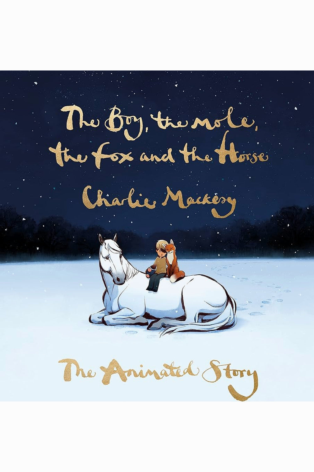 The Boy, the Mole, the Fox and the Horse by Charlie Mackesy