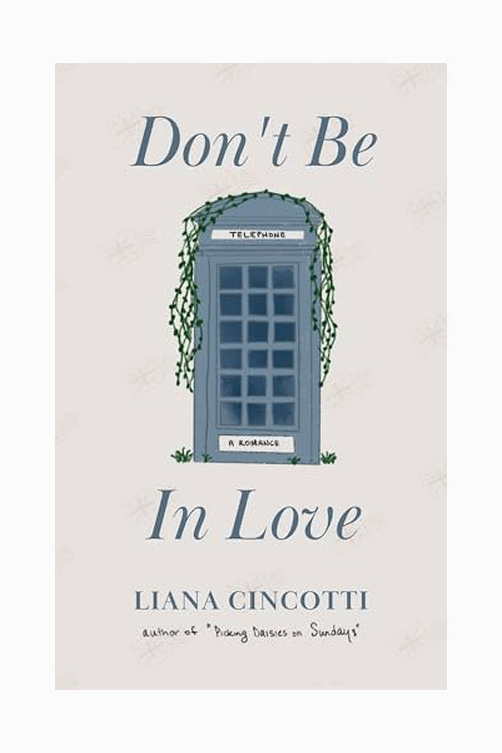 Don't Be In Love by Liana Cincotti