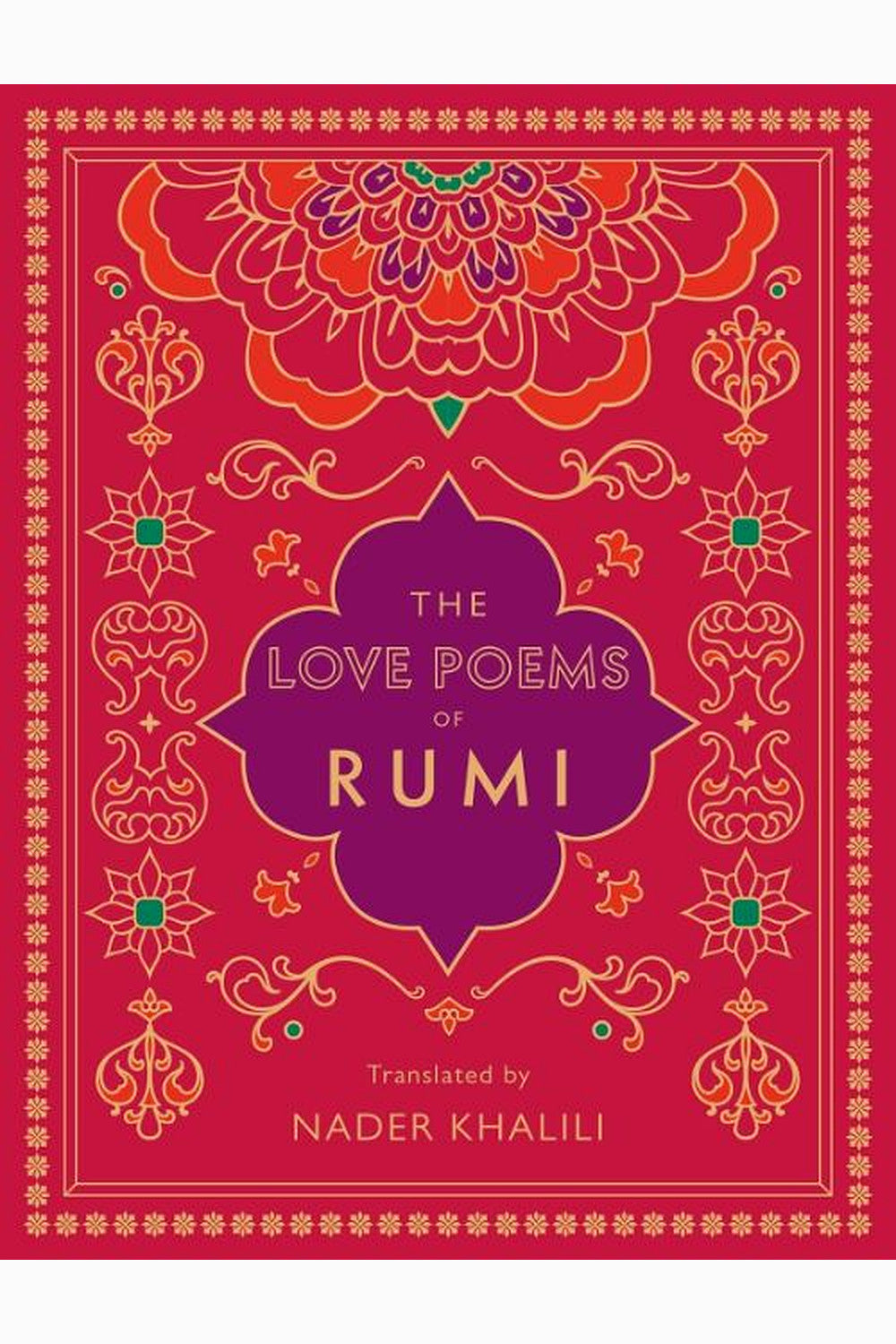 The Love Poems of Rumi by Rumi