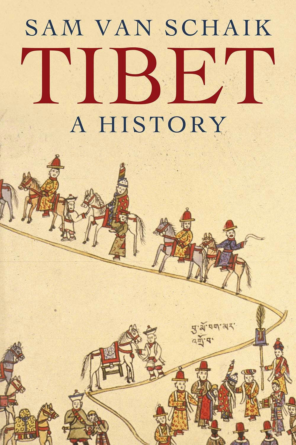 Tibet: A History by Sam van Schaik