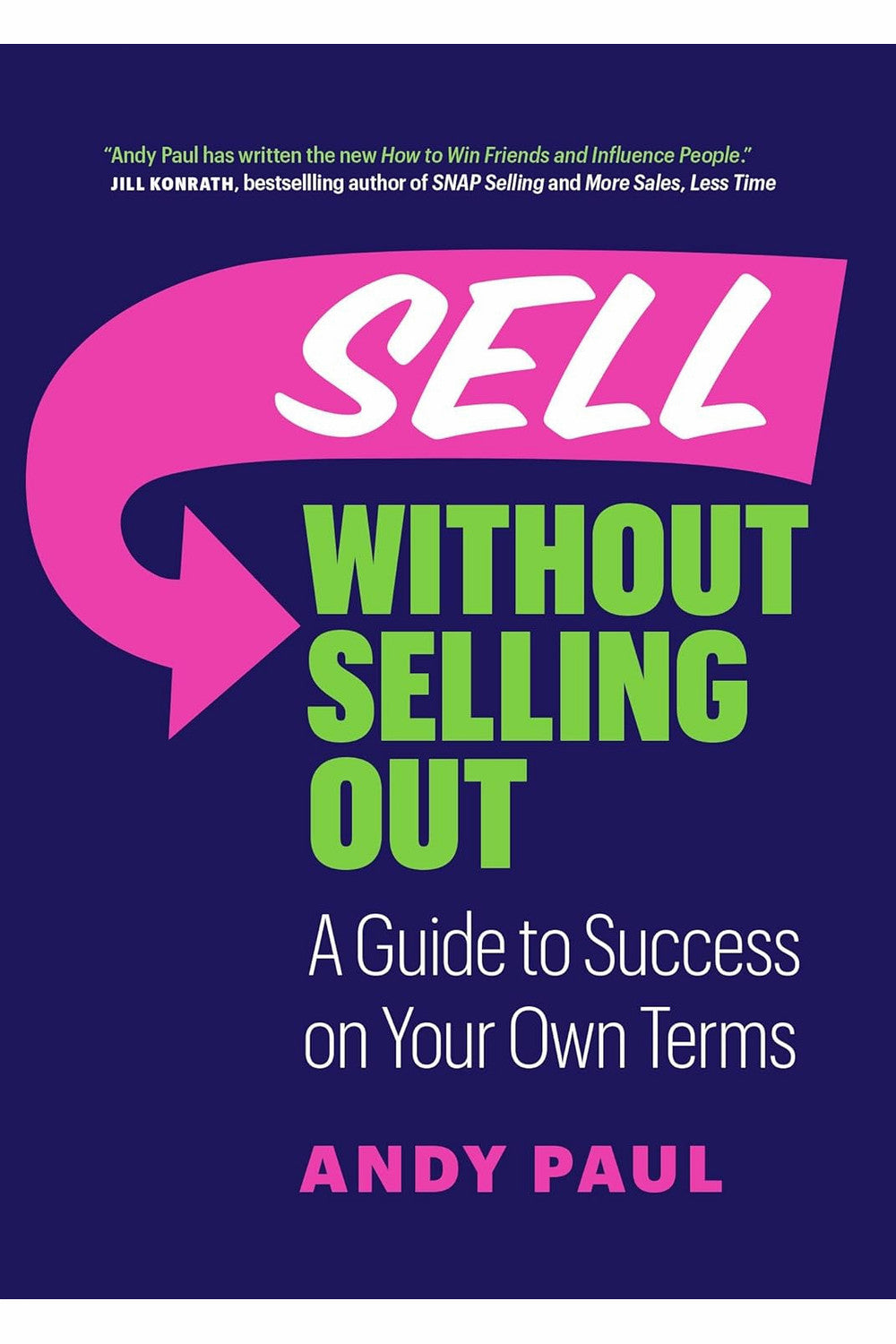 Sell Without Selling Out by Andy Paul