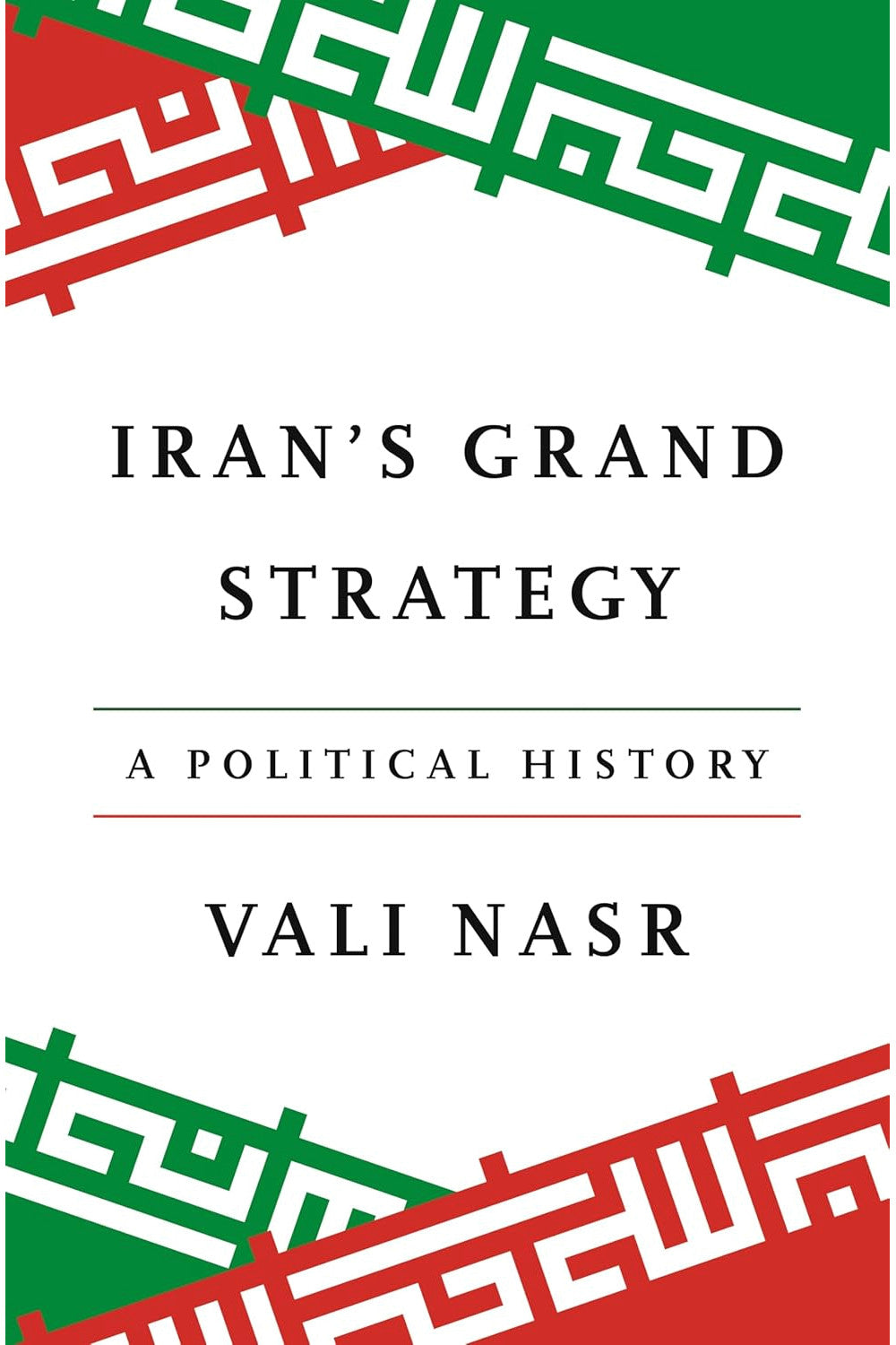 Iran's Grand Strategy by Vali Nasr