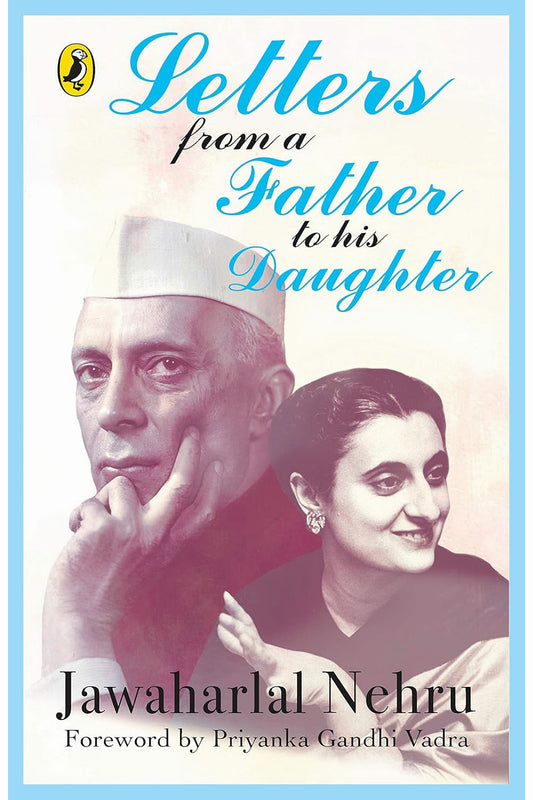 Letters from a Father to His Daughter by Jawaharlal Nehru
