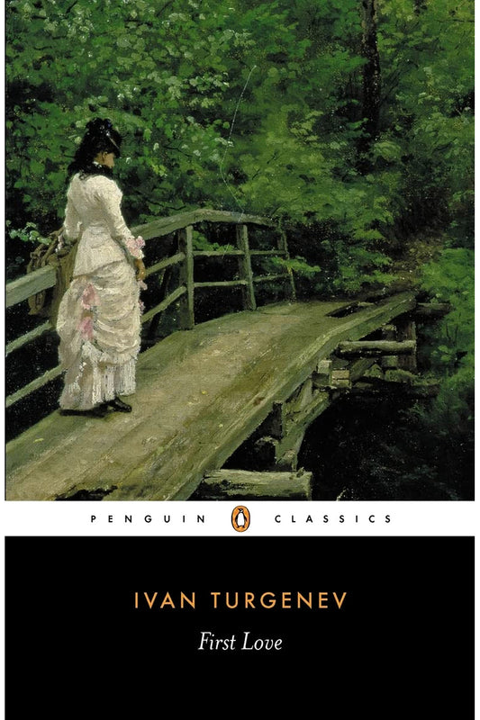 First Love by Ivan Turgenev