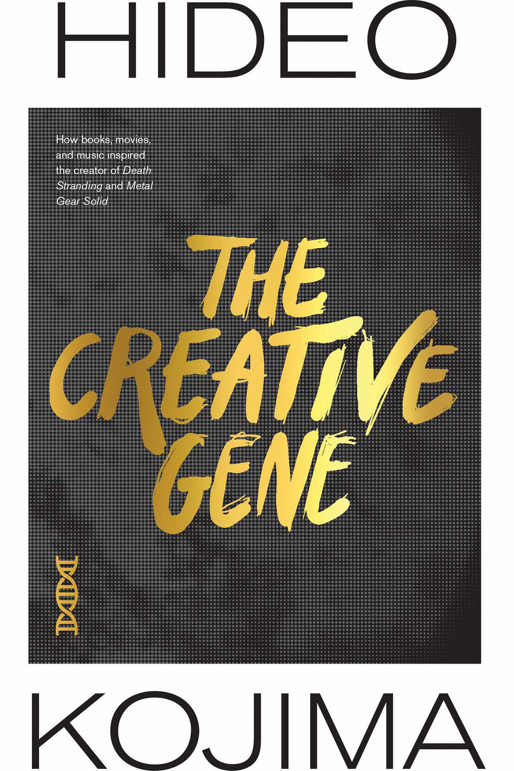 The Creative Gene by Hideo Kojima