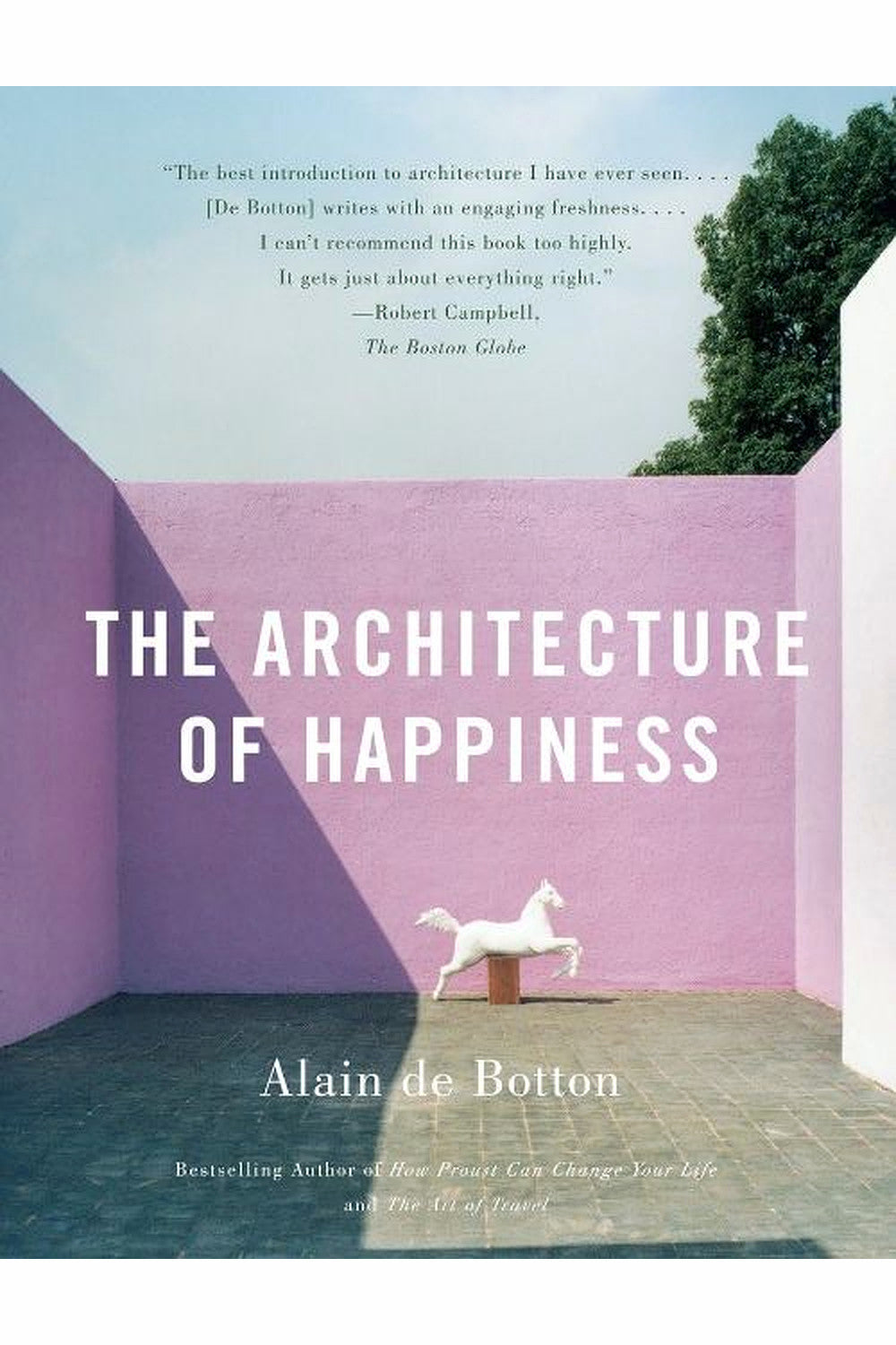 The Architecture of Happiness by Alain de Botton