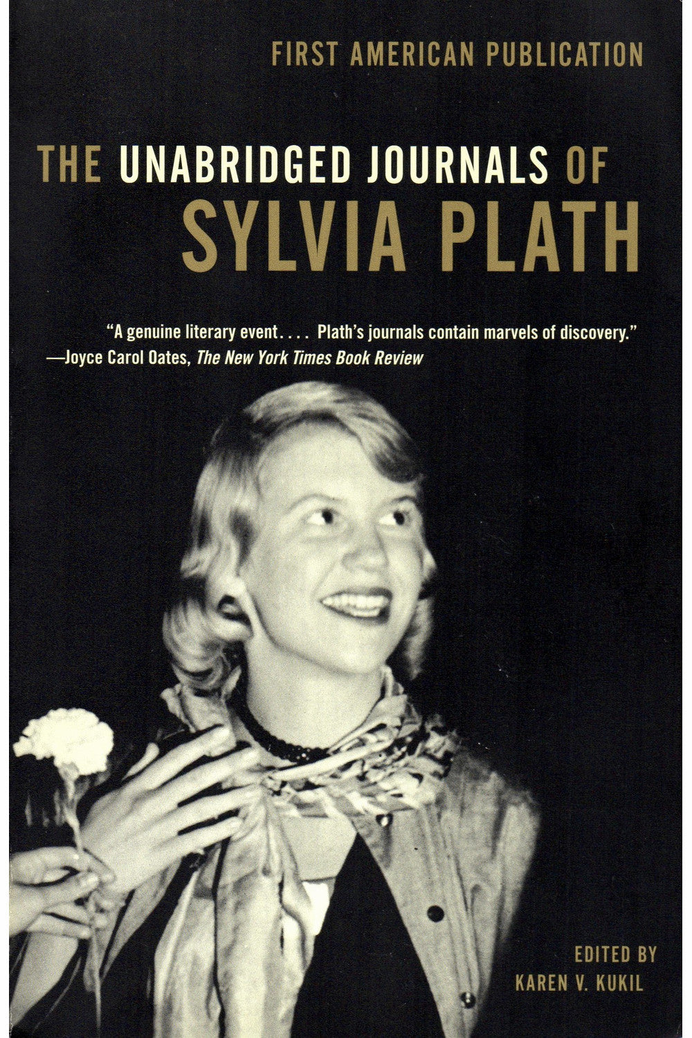 The Unabridged Journals of Sylvia Plath by Sylvia Plath