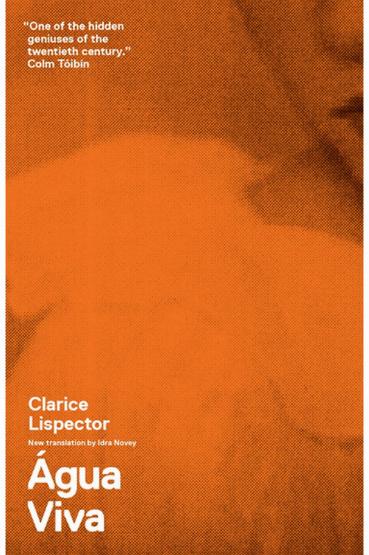 Agua Viva (The Stream of Life) by Clarice Lispector