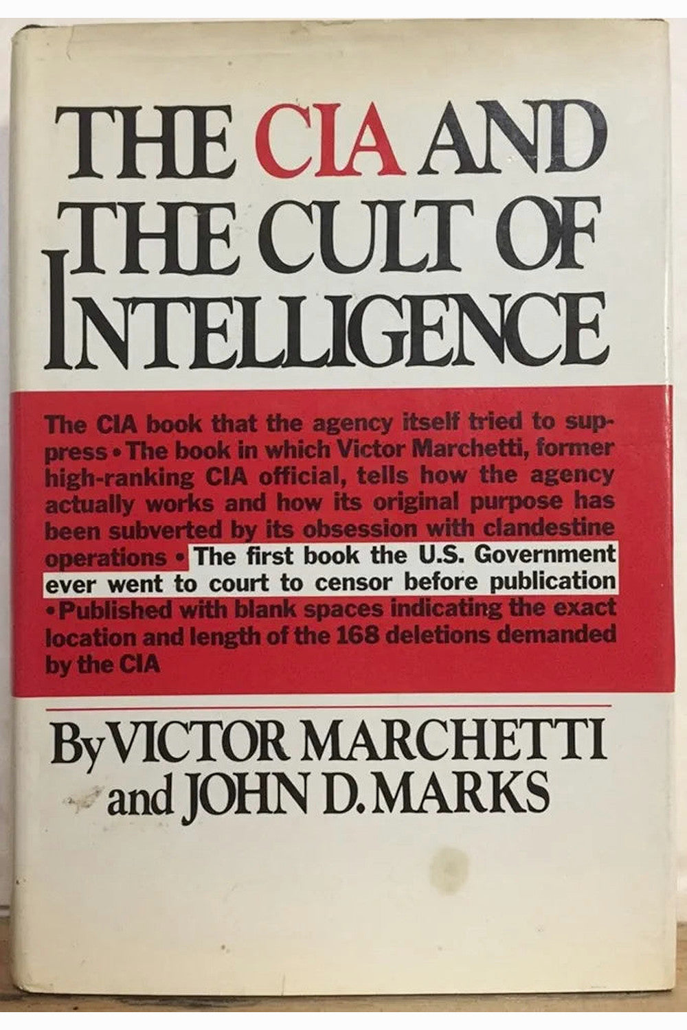 The CIA and the Cult of Intelligence by Victor Marchetti and John D. Marks