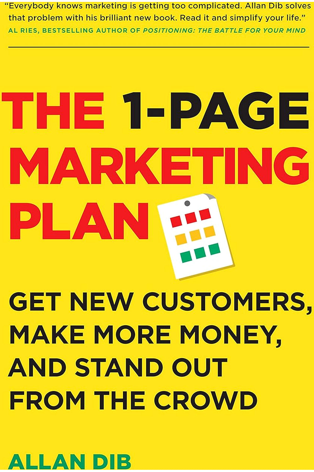 The 1-Page Marketing Plan by Allan Dib
