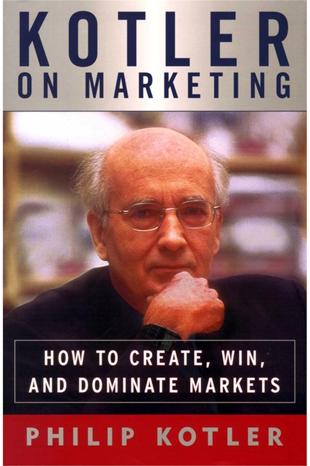 Kotler on Marketing by Philip Kotler