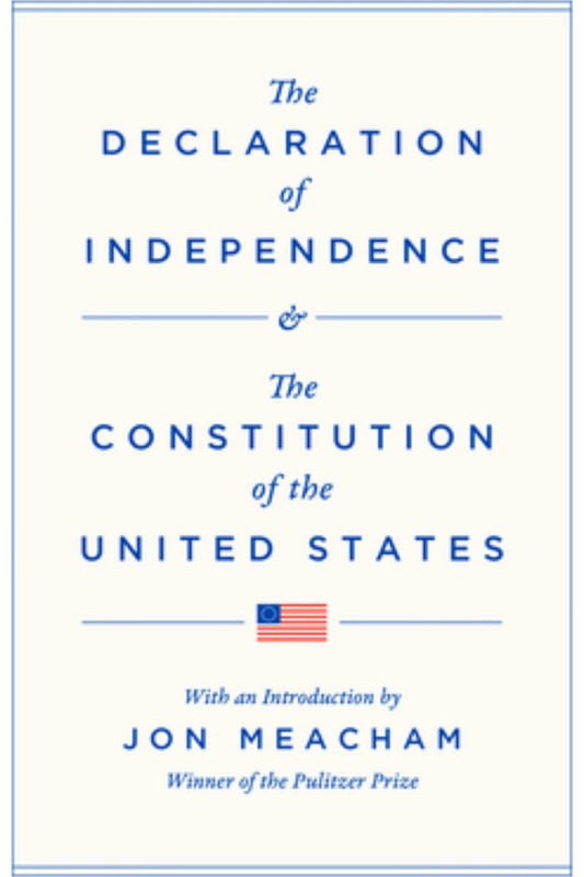 The Declaration of Independence and the Constitution of the United States by Thomas Jefferson and others