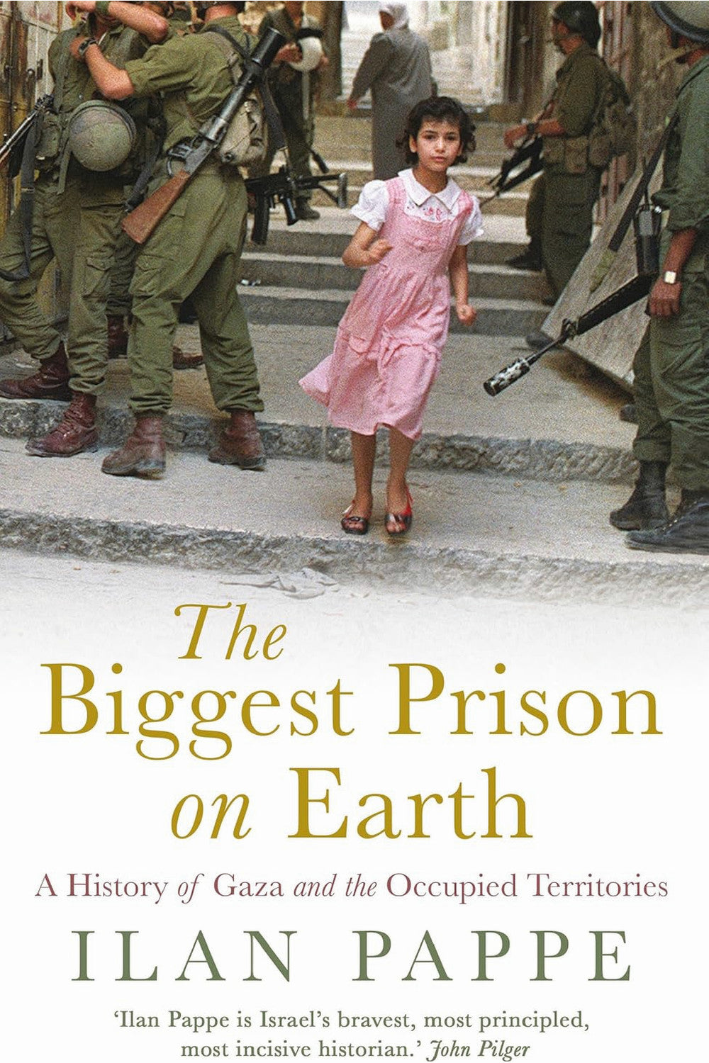 The Biggest Prison on Earth by Ilan Pappe