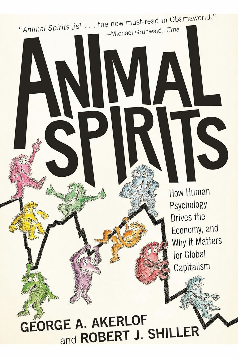 Animal Spirits by George A. Akerlof and Robert J. Shiller