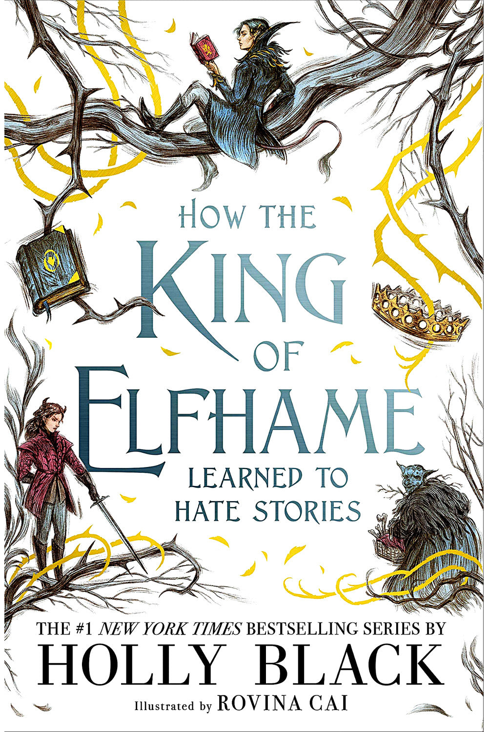 How the King of Elfhame Learned to Hate Stories by Holly Black