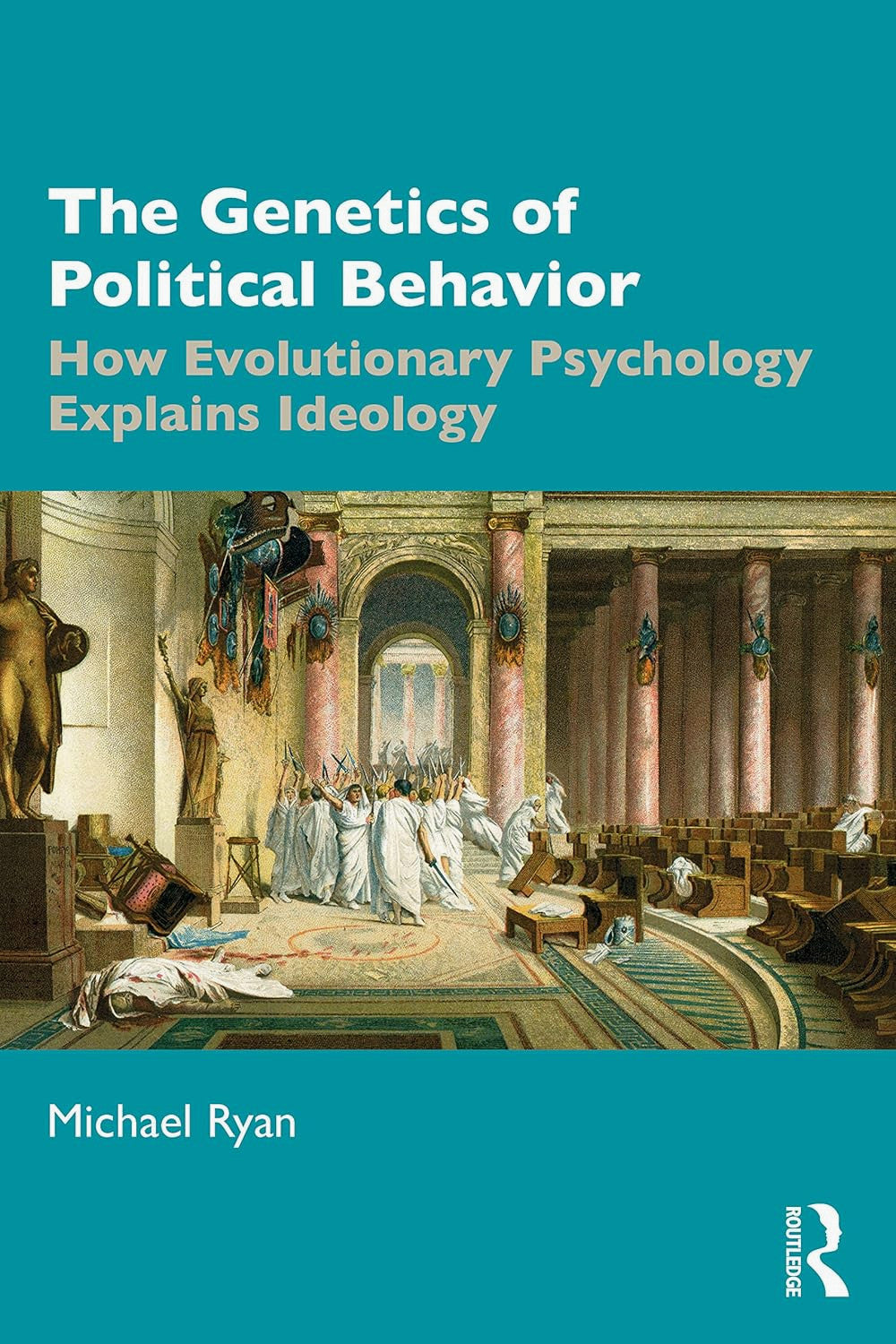 The Genetics of Political Behavior by Peter K. Hatemi and Rose McDermott