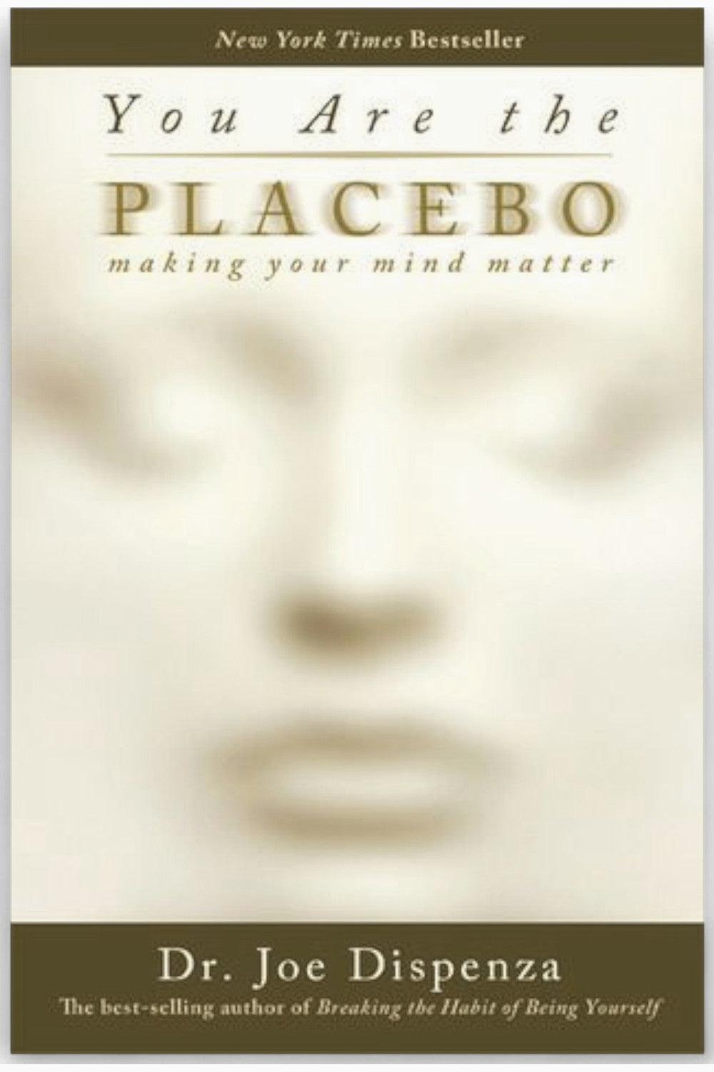 You Are the Placebo by Dr. Joe Dispenza