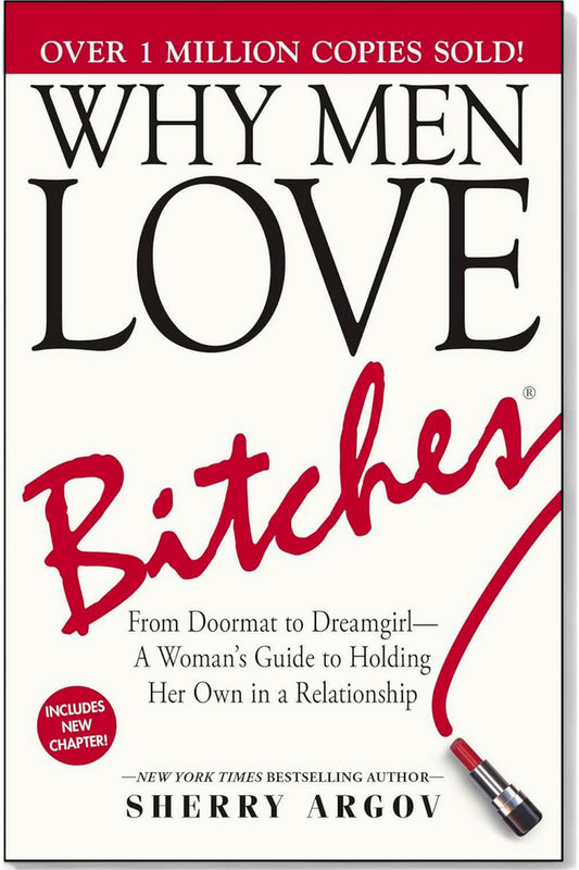 Why Men Love Bitches by Sherry Argov
