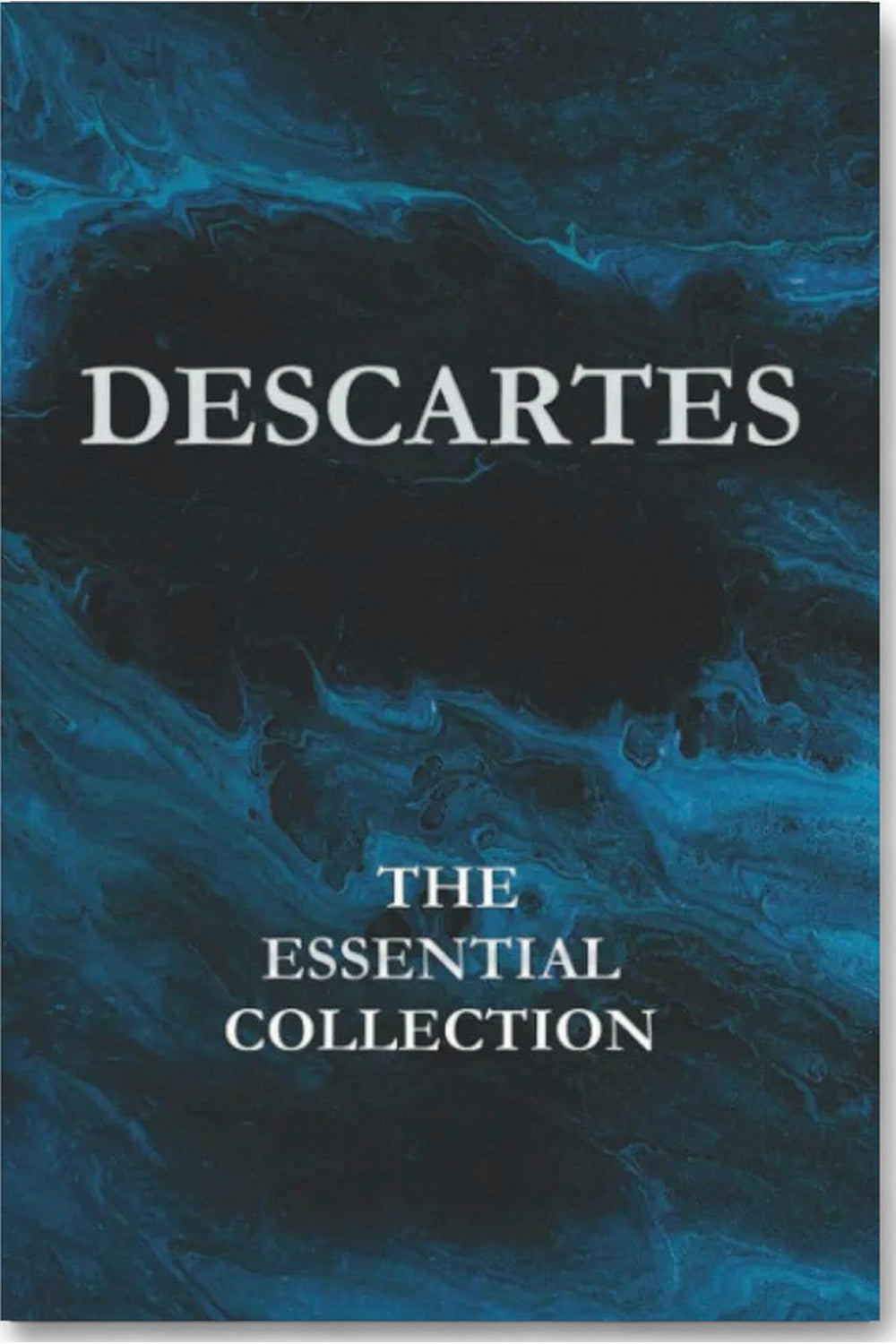 Descartes: The Essential Collection by Rene Descartes