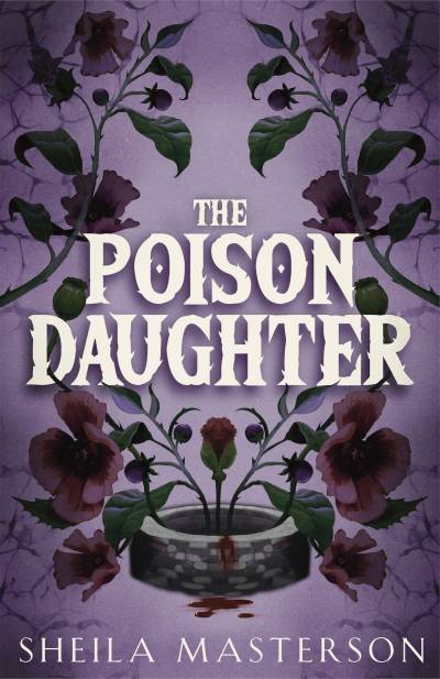 The Poison Daughter by Sheila Masterson