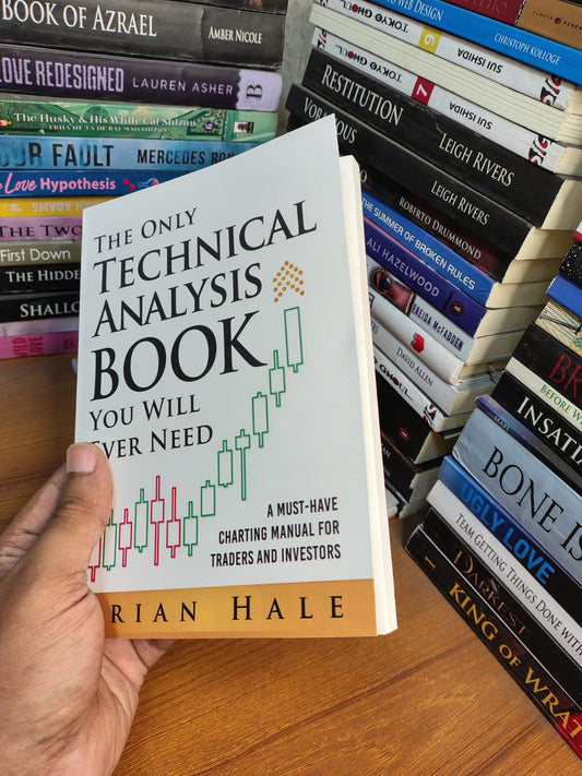 The Only Technical Analysis Book You Will Ever Need by Brian Hale