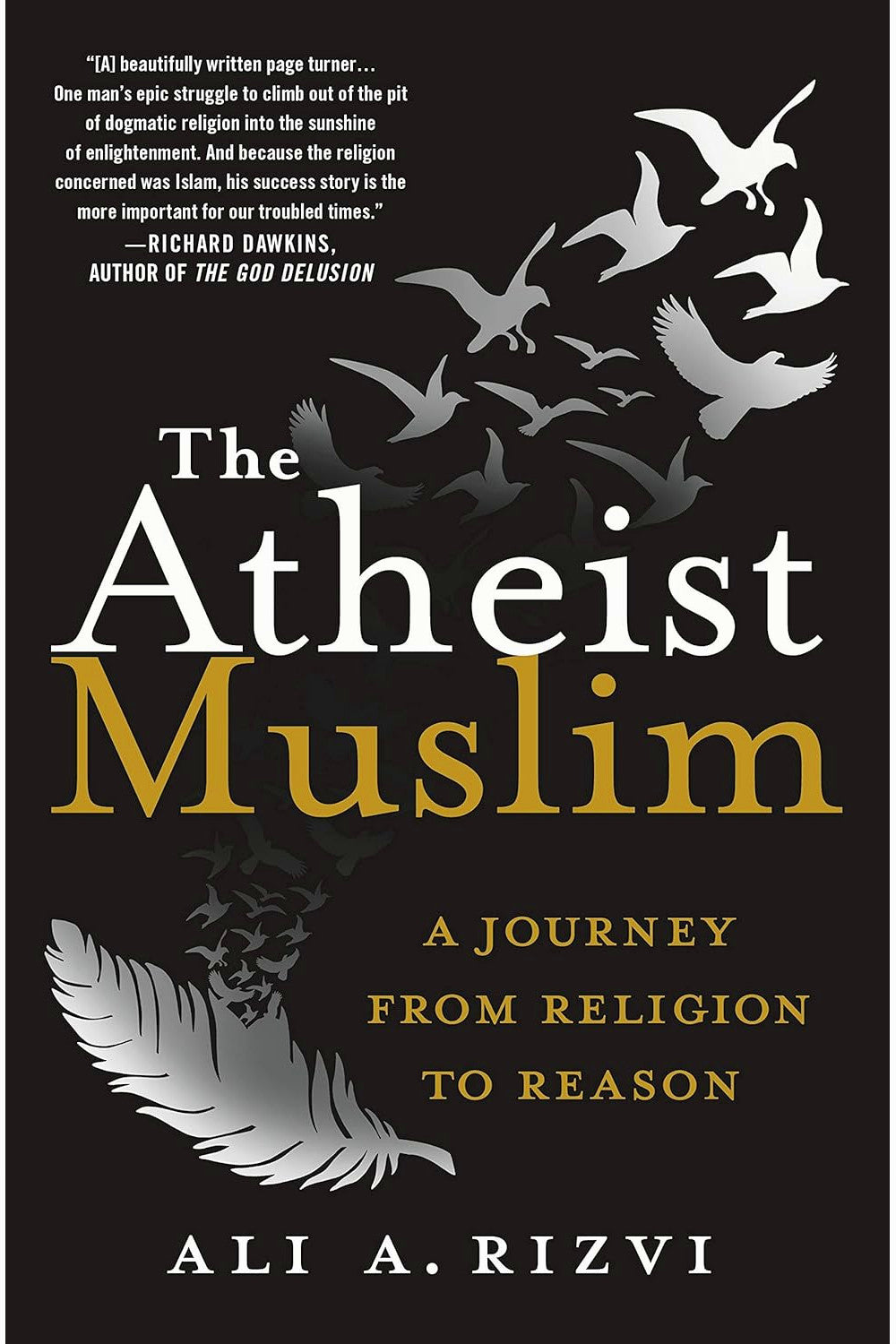 The Atheist Muslim: A Journey from Religion to Reason by Ali A. Rizvi