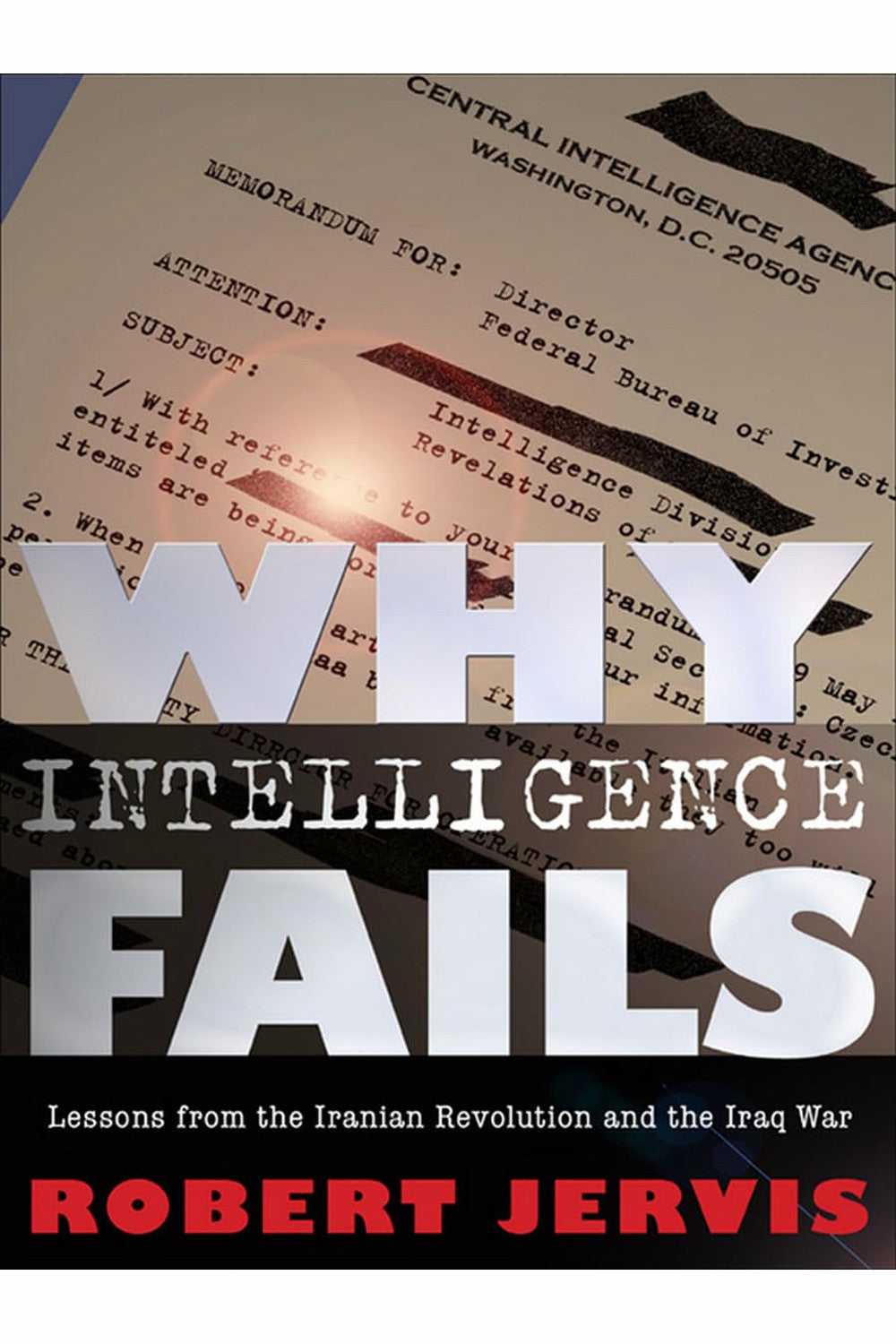 Why Intelligence Fails by Robert Jervis