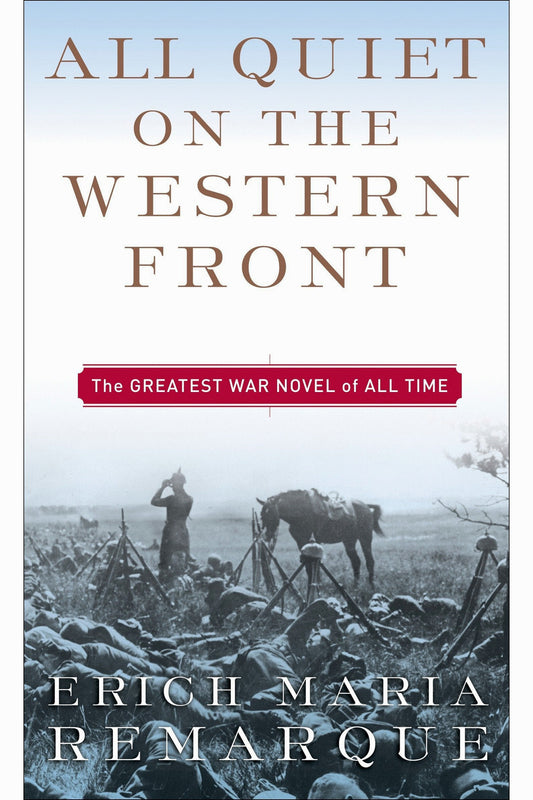 All Quiet on the Western Front by Erich Maria Remarque