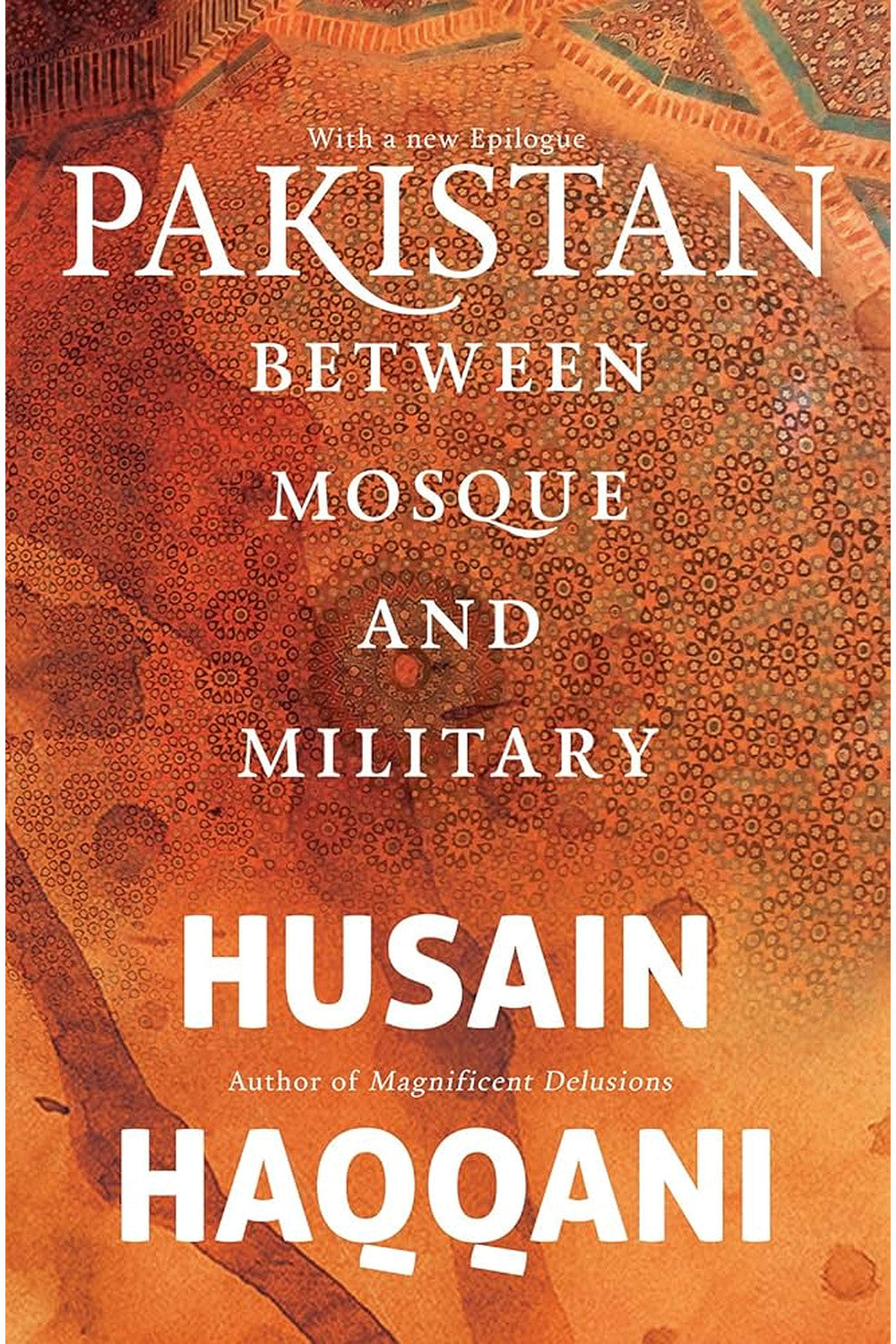 Pakistan Between Mosque and Military by Husain Haqqani