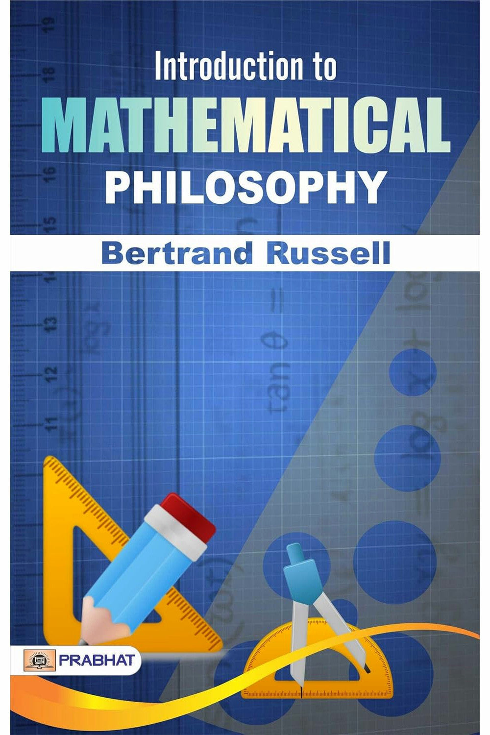 Introduction to Mathematical Philosophy by Bertrand Russell