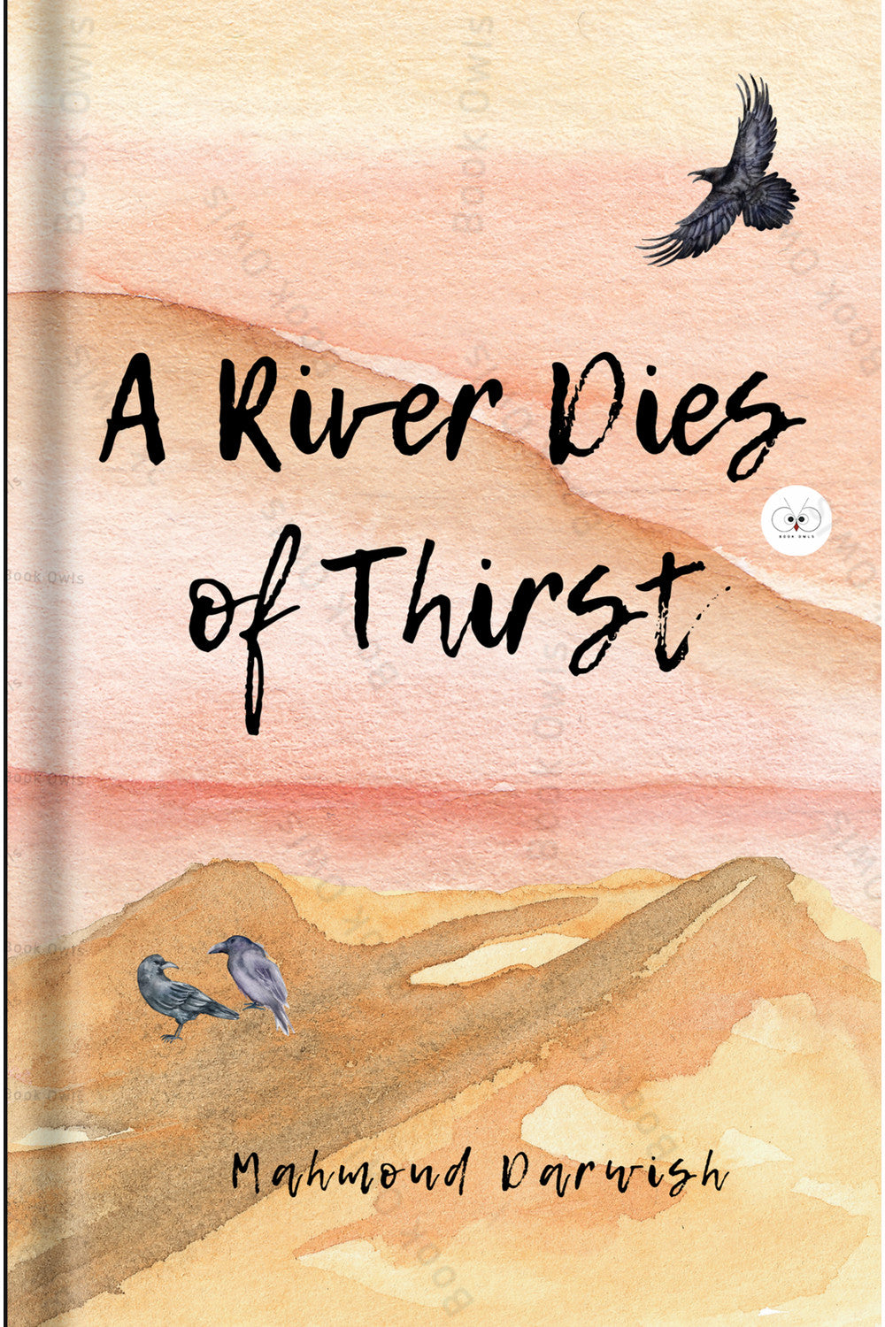 A River Dies of Thirst by Mahmoud Darwish