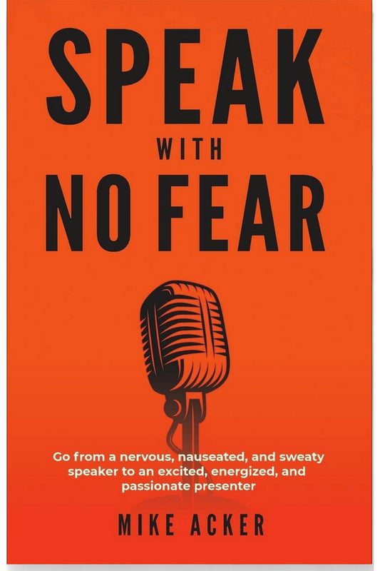 Speak With No Fear by Mike Acker