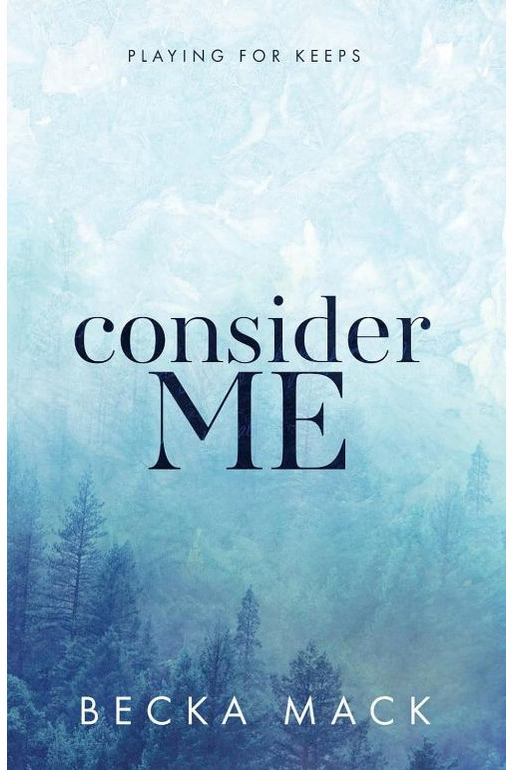 Consider Me: Special Edition by Becka Mack