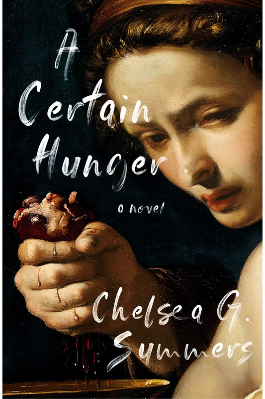 A Certain Hunger by Chelsea G. Summers