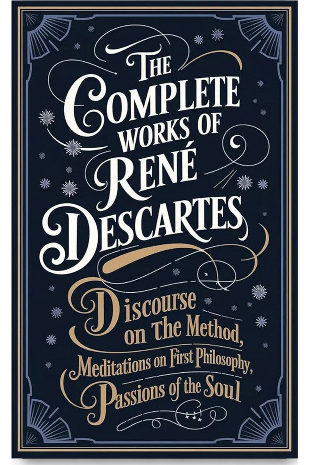 The Complete Works of Rene Descartes by Rene Descartes