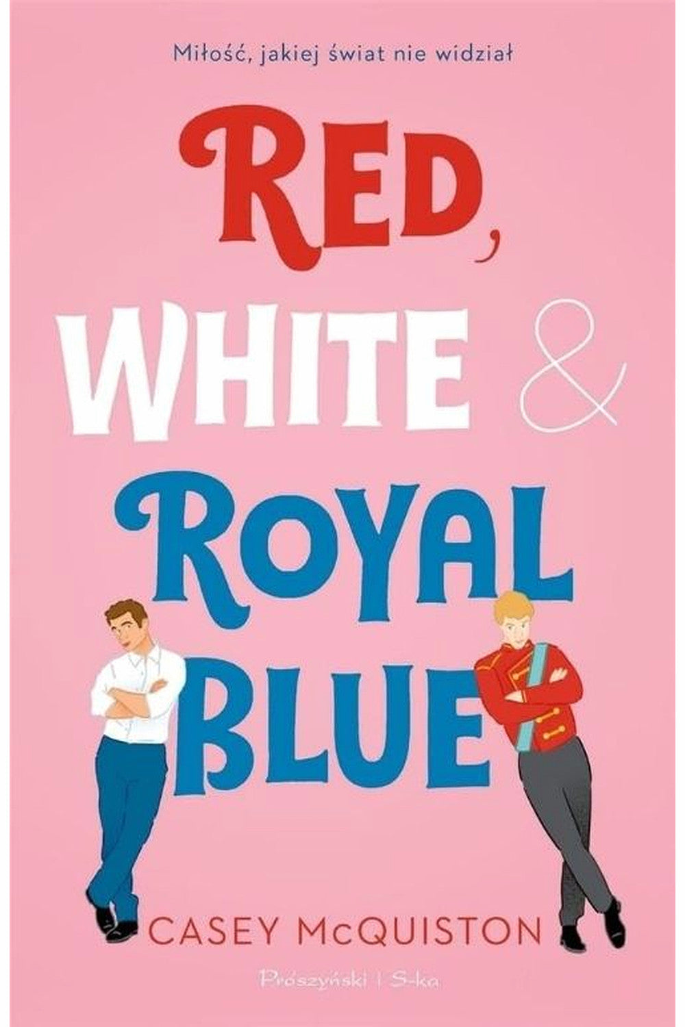 Red, White & Royal Blue by Casey McQuiston