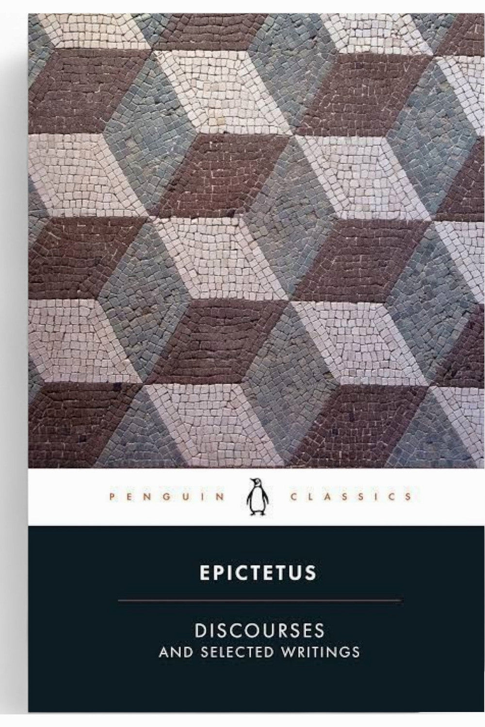 Discourses and Selected Writings by Epictetus