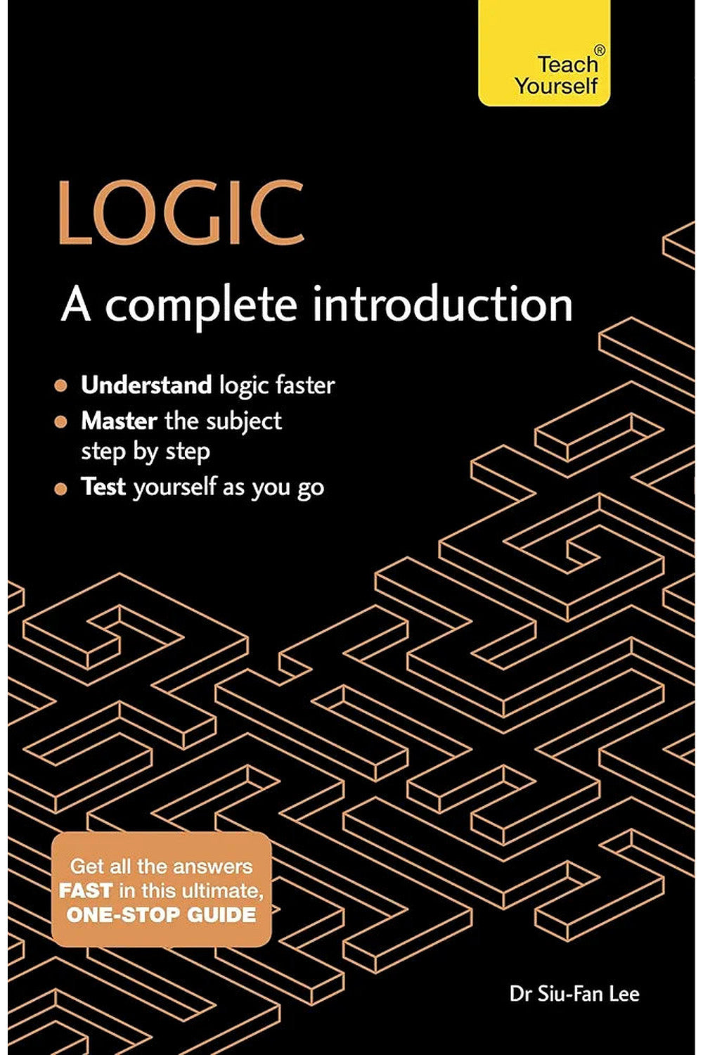 Logic: A Complete Introduction by Siu-Fan Lee
